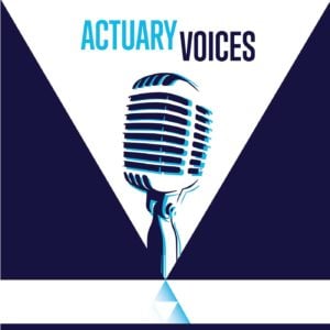 Actuary Voices Podcast