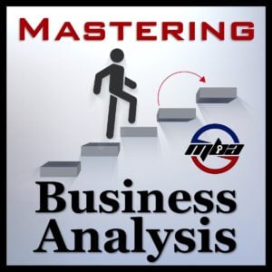 Mastering Business Analysis Podcast